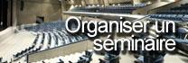 Organiser un séminaire